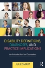 Disability Definitions, Diagnoses, and Practice Implications : An Introduction for Counselors - eBook
