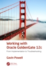 Working with Oracle GoldenGate 12c : From Implementation to Troubleshooting - eBook