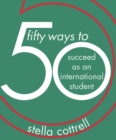 50 Ways to Succeed as an International Student - Book