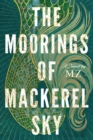 The Moorings Of Mackerel Sky - Book