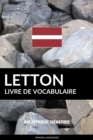 Livre de vocabulaire letton: Une approche thematique - eBook