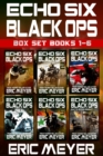 Echo Six: Black Ops - Box Set (Books 1-6) - eBook