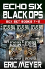 Echo Six: Black Ops - Box Set (Books 7-11) - eBook