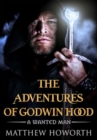 Adventures of Godwin Hood: A Wanted Man - eBook