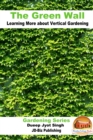 Green Wall Learning More about Vertical Gardening - eBook