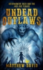 Undead Outlaws: Necromancer Haze and the Soul-Rot Plague - eBook
