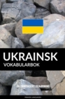 Ukrainsk Vokabularbok: En Emnebasert Tilnaerming - eBook