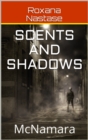 Scents and Shadows: Book Two in McNamara Series - eBook