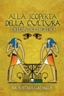 Alla Scoperta Della Cultura Dell'antico Egitto - eBook