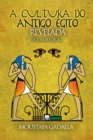 Cultura do Antigo Egito Revelada - eBook