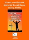 Novena y oraciones de liberacion de espiritus de ruina y deudas - eBook