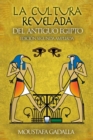 La Cultura Revelada Del Antiguo Egipto - eBook