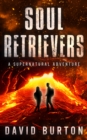 Soul Retrievers: A Soul Retrievers Adventure - eBook