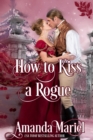How To Kiss A Rogue - eBook