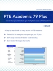PTE Academic 79 Plus : Your ultimate self Study Guide to Boost your PTE Academic Score - eBook