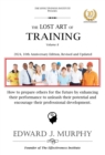 Lost Art of Training: How to prepare others for the future by enhancing their performance to unleash their potential and encourage their professional development. - eBook