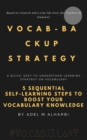 Vocab-backup Strategy : 5 Sequential Self-learning Steps to Boost Your Vocabulary Knowledge - eBook
