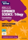 Oxford Revise: AQA GCSE Combined Science Triology Foundation Complete Revision and Practice - Book