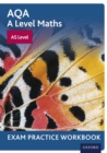 AQA A Level Maths: AS Level Exam Practice Workbook - eBook