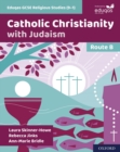Eduqas GCSE Religious Studies (9-1): Route B ebook : Catholic Christianity with Judaism - eBook