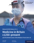 Edexcel GCSE History (9-1): Medicine in Britain c1250-present with The British section of the Western Front 1914-18 eBook - eBook