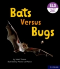 Essential Letters and Sounds: Essential Phonic Readers: Oxford Reading Level 3: Bats versus Bugs - Book