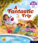 Essential Letters and Sounds: Essential Phonic Readers: Oxford Reading Level 4: A Fantastic Trip - Book