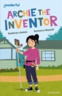 Readerful Independent Library: Oxford Reading Level 12: Archie the Inventor - Book