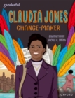 Readerful Independent Library: Oxford Reading Level 18: Claudia Jones: Change-maker - Book