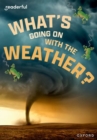 Readerful Rise: Oxford Reading Level 11: What's Going on with the Weather? - Book