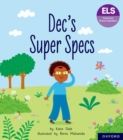 Essential Letters and Sounds: Essential Phonic Readers: Oxford Reading Level 6: Dec's Super Specs - Book