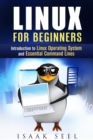 Linux for Beginners: Introduction to Linux Operating System and Essential Command Lines - eBook