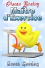 Oiseau Brainy: Maitre d'Exercice - eBook