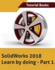 Solidworks 2018 Learn by doing - Part 1 - eBook