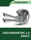 Creo Parametric 4.0 Basics - eBook