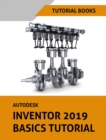 Autodesk Inventor 2019 Basics Tutorial - eBook