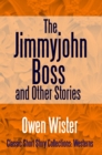 The Jimmyjohn Boss, and Other Stories - eBook