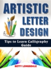 Artistic Letter Design Tips to Learn Calligraphy Guide - eBook