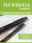 Tin Whistle Songbook - 48 Songs From Ireland & Great Britain - eBook