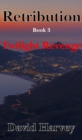 Retribution Book 3 - Twilight Revenge - eBook