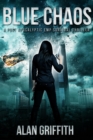 Blue Chaos: A Post Apocalyptic EMP Survival Thriller - eBook