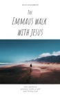 Emmaus Walk with Jesus : Discipleship, #3 - eBook