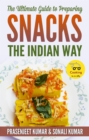 Ultimate Guide to Preparing Snacks the Indian Way - eBook