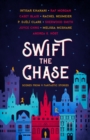 Swift the Chase: Scenes from 9 Fantastic Stories - eBook