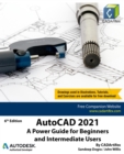 AutoCAD 2021: A Power Guide for Beginners and Intermediate Users - eBook