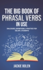 Big Book of Phrasal Verbs in Use: Dialogues, Definitions & Practice for ESL/EFL Students - eBook