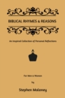 Biblical Rhymes & Reasons : An Inspired Collection of Personal Reflections - eBook