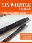 Tin Whistle Songbook - 52 Folk & Gospel Songs - eBook