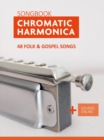 Chromatic Harmonica Songbook - 48 Folk and Gospel Songs + Sounds Online - eBook