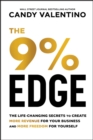 The 9% Edge : The Life-Changing Secrets to Create More Revenue for Your Business and More Freedom for Yourself - Book